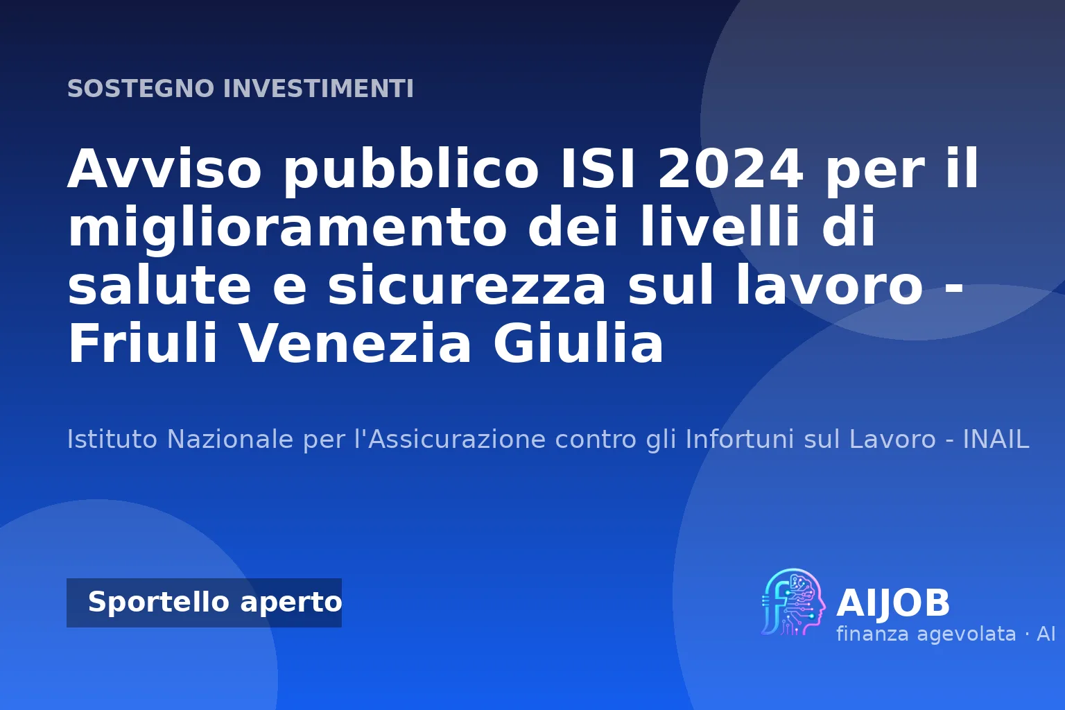 Avviso ISI 2024 Inail: incentivi per la sicurezza sul lavoro in Friuli-Venezia Giulia