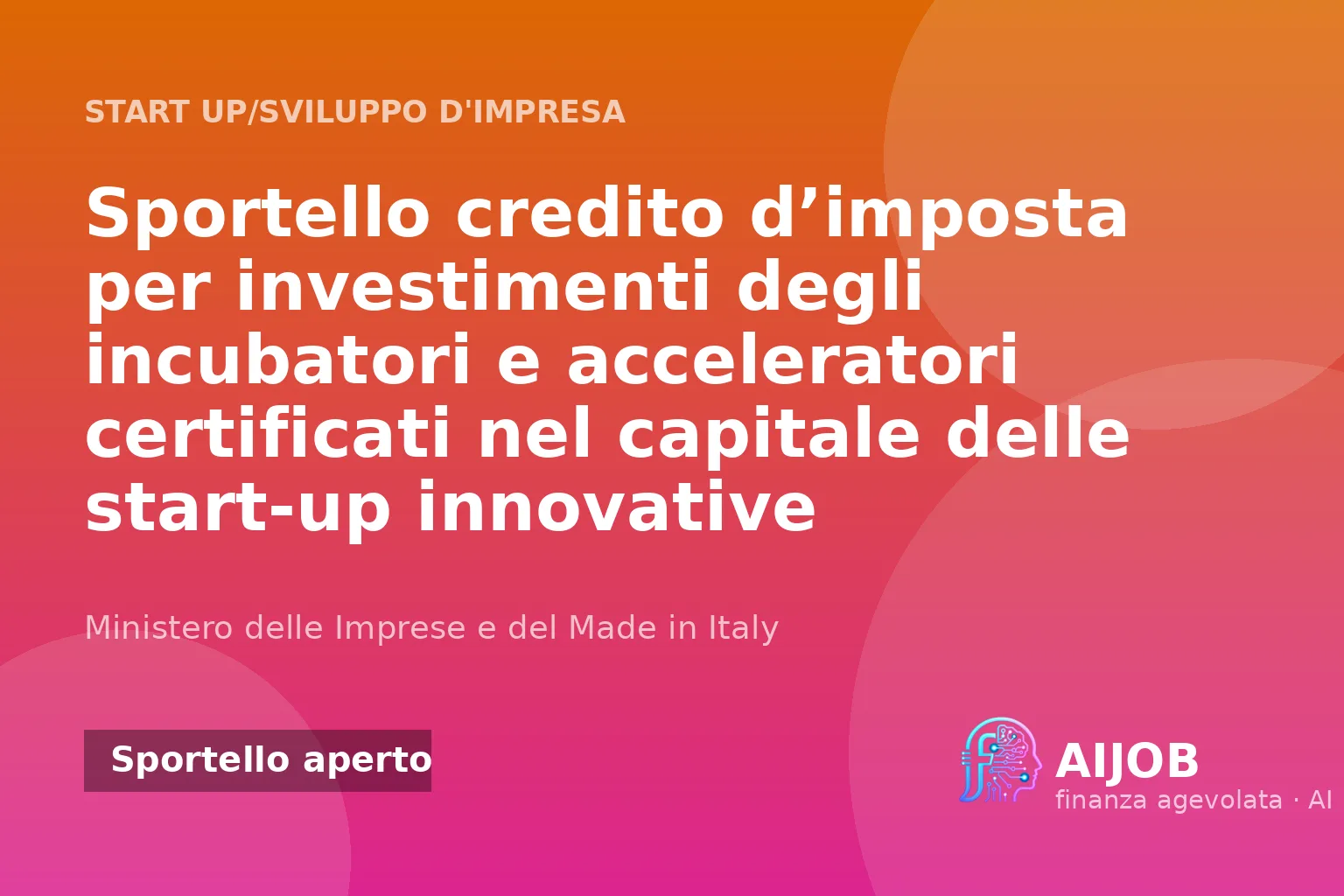 Credito d'imposta per incubatori e acceleratori certificati che investono in start-up innovative