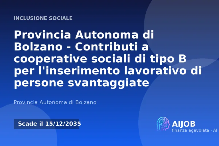 Contributi alle cooperative sociali di tipo B in Alto Adige per l'inserimento lavorativo