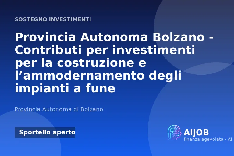 Impianti a fune in Alto Adige: contributi per costruzione e ammodernamento