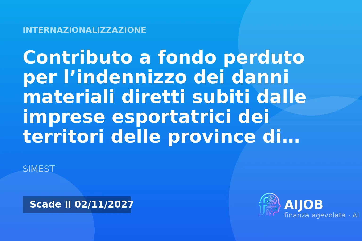 Contributo a fondo perduto SIMEST per i danni delle imprese esportatrici colpite dall'alluvione in Toscana
