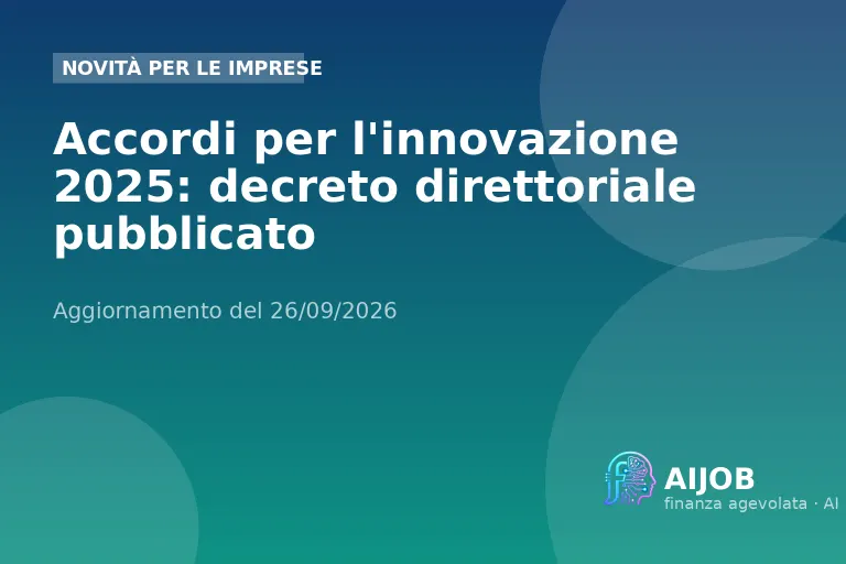 Accordi per l'innovazione 2025: decreto direttoriale pubblicato