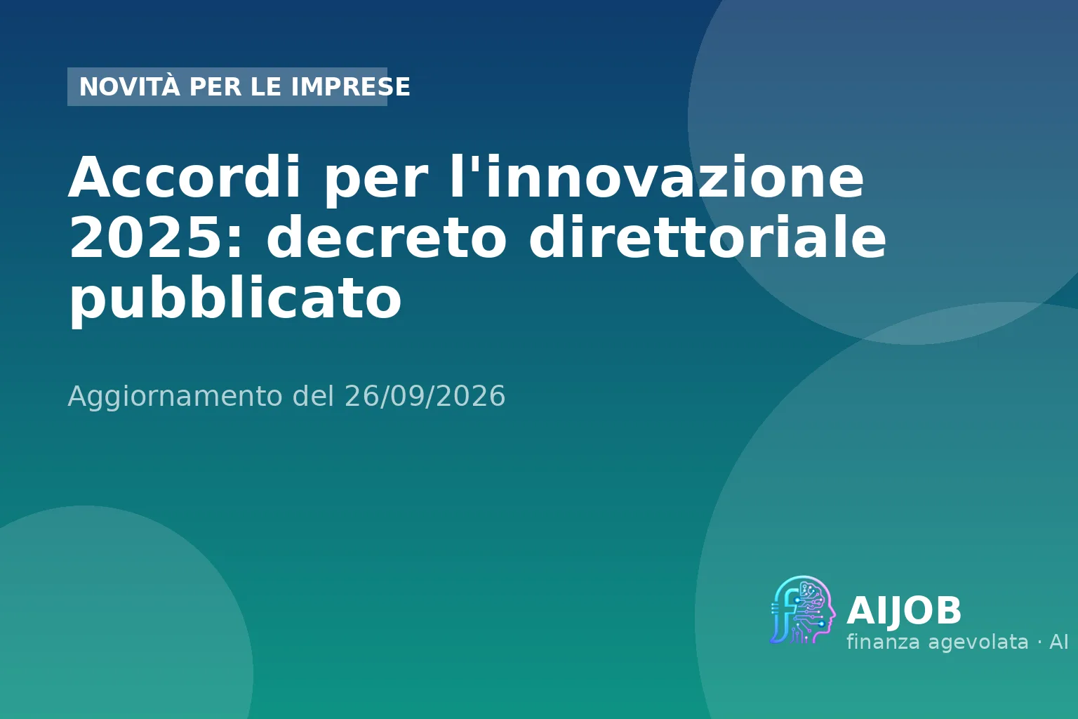 Accordi per l'innovazione 2025: decreto direttoriale pubblicato