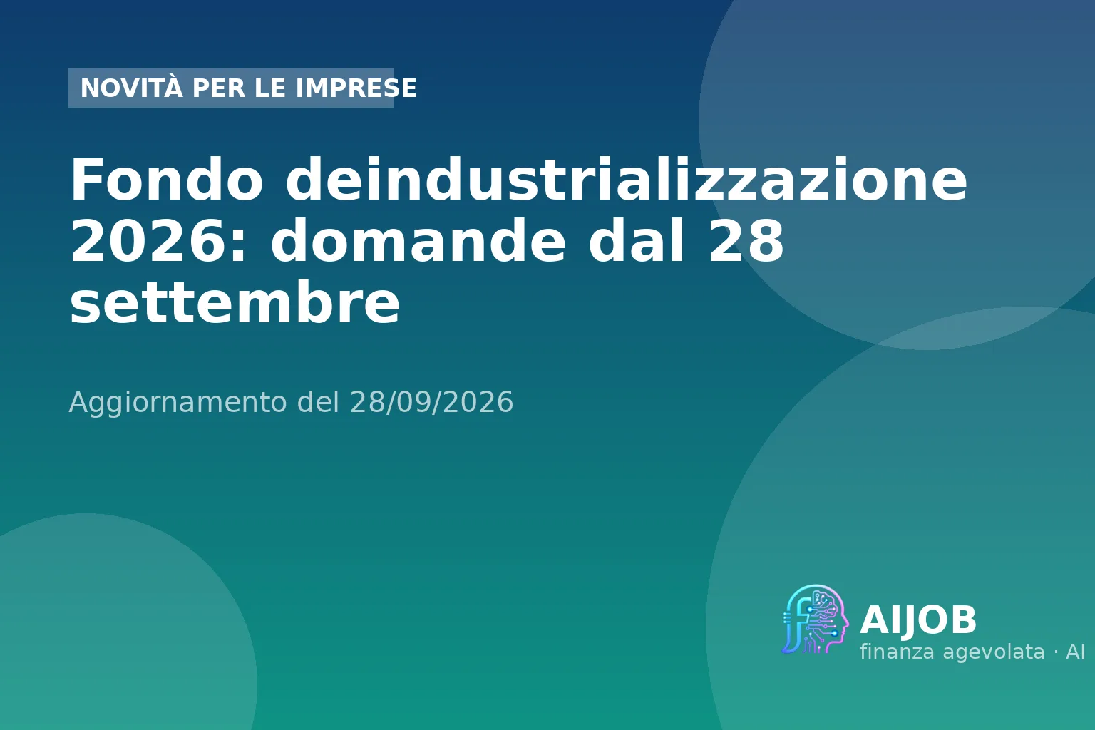 Fondo deindustrializzazione 2026: domande dal 28 settembre