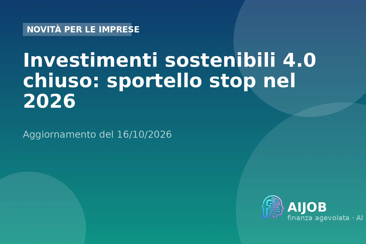 Investimenti sostenibili 4.0 chiuso: sportello stop nel 2026