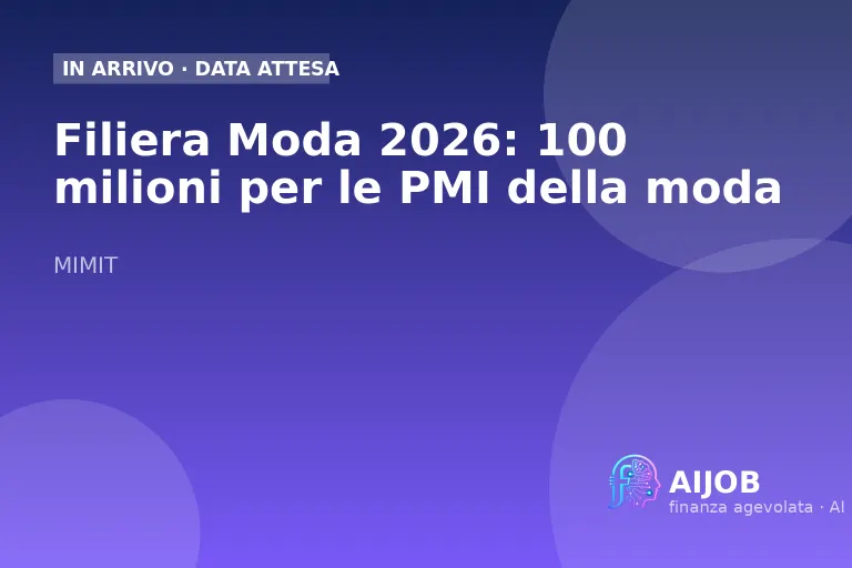 Filiera Moda 2026: 100 milioni per le PMI, cosa preparare