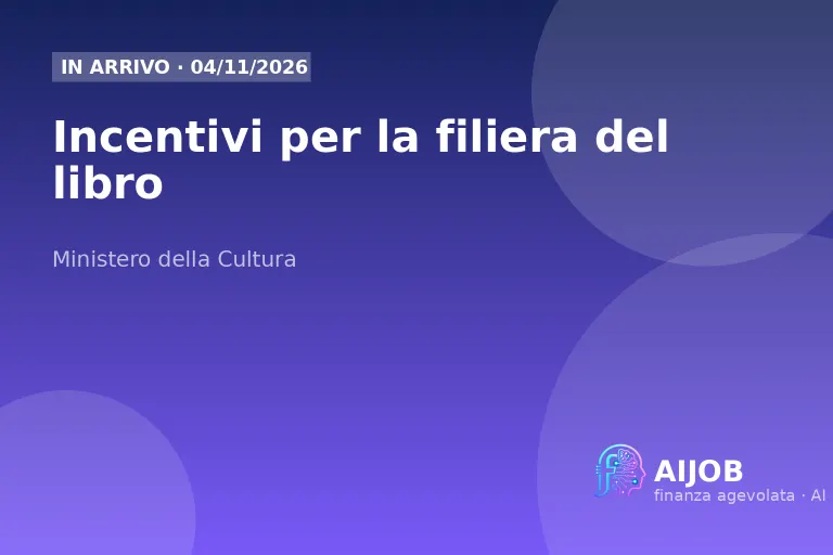 Incentivi filiera del libro 2026: guida a cosa preparare