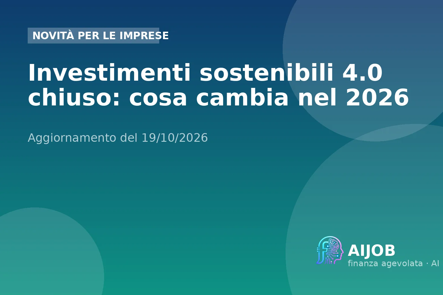 Investimenti sostenibili 4.0 chiuso: cosa cambia nel 2026