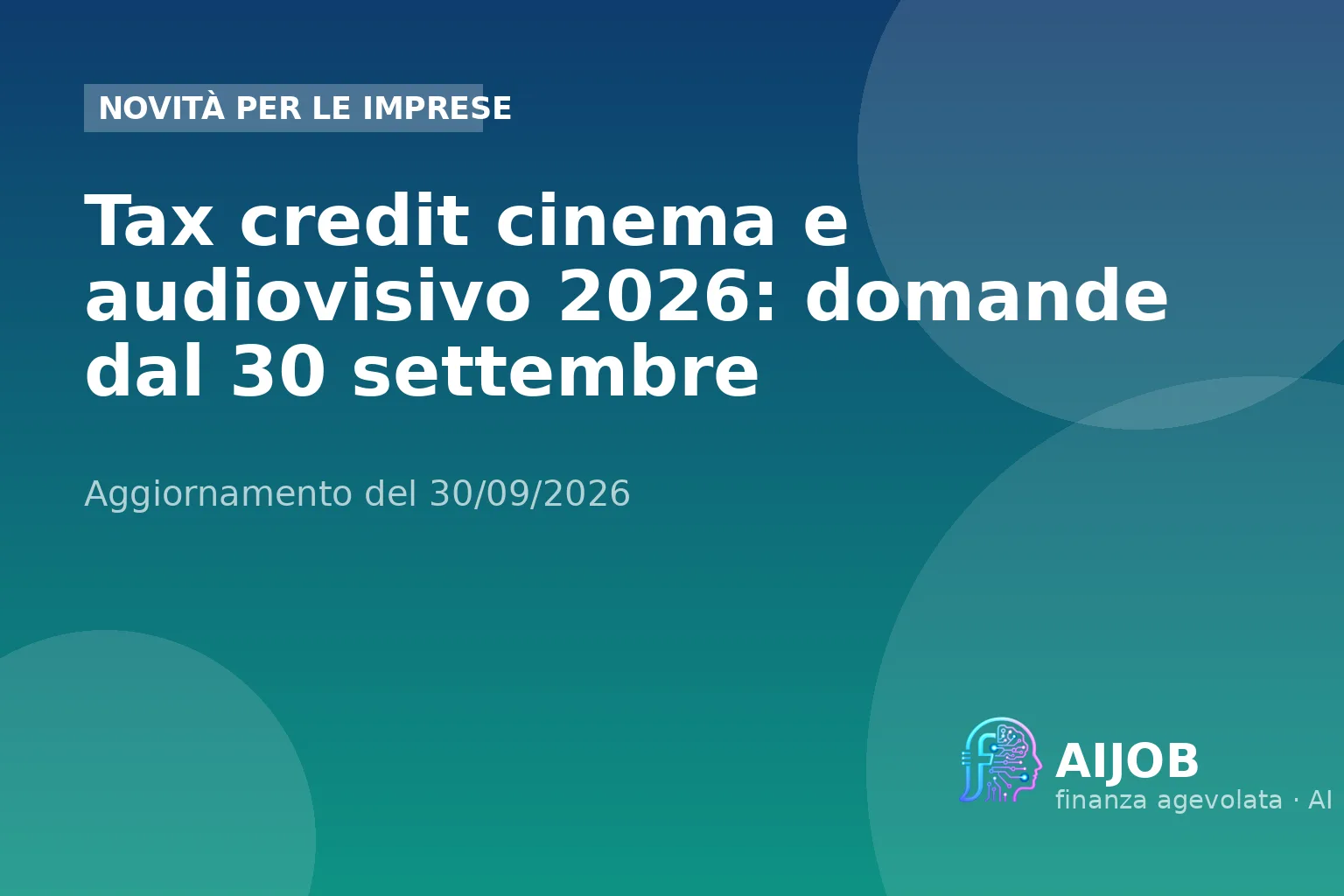 Tax credit cinema e audiovisivo 2026: domande dal 30 settembre